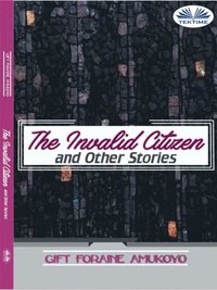 Invalid Citizen And Other Stories