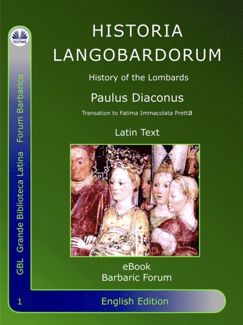 Paulus Diaconus - Historia Langobardorum, E-bok