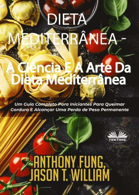 Anthony Fung - Dieta Mediterrânea - A Ciência E A Arte Da Dieta Mediterrânea, E-bok