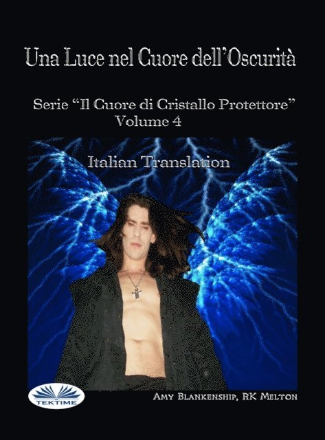 Amy Blankenship - Una Luce Nel Cuore Dell'Oscurità, E-bok