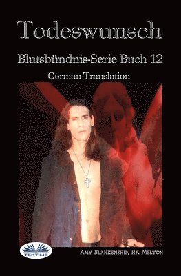 Rk Melton, Amy Blankenship - Todeswunsch (Blutsbündnis-Serie Buch 12), Häftad