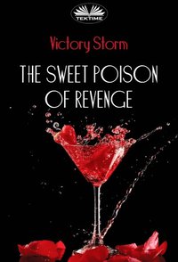 Sweet Poison Of Revenge