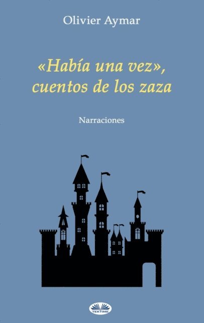 Olivier Aymar - «Había Una Vez», Cuentos De Los Zaza, E-bok