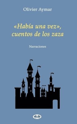 Olivier Aymar - Había una vez, cuentos de los zaza, Häftad