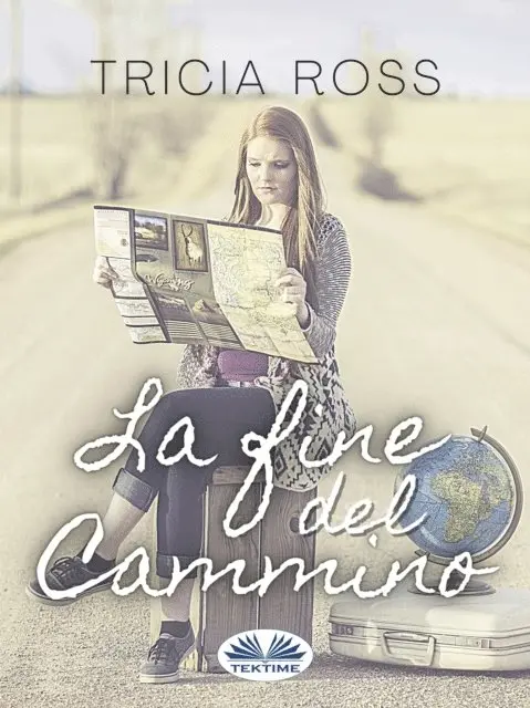 Tricia Ross - La Fine Del Cammino, E-bok. Tillgänglighet: Lägg i varukorg