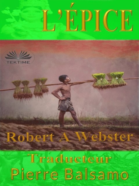 Robert  A Webster - L'Épice, E-bok