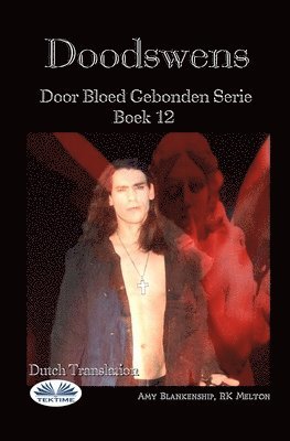 Rk Melton, Amy Blankenship - Doodswens (Door Bloed Gebonden Boek 12), Häftad