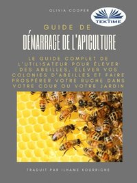 Guide De Démarrage De L''Apiculture