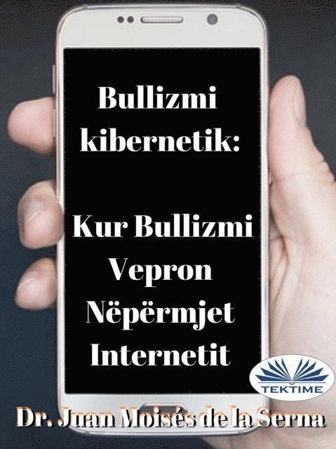 Juan Moises   De La Serna - Bullizmi Kibernetik, E-bok