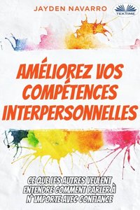 Améliorez Vos Compétences Interpersonnelles