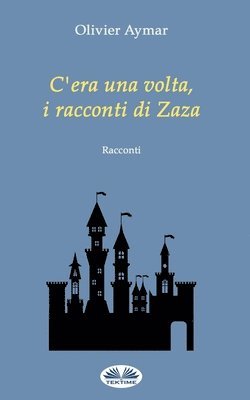 Olivier Aymar - C`era una volta, i racconti di Zaza, Häftad