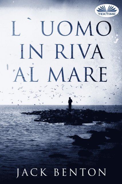 Jack Benton - L'Uomo In Riva Al Mare, E-bok