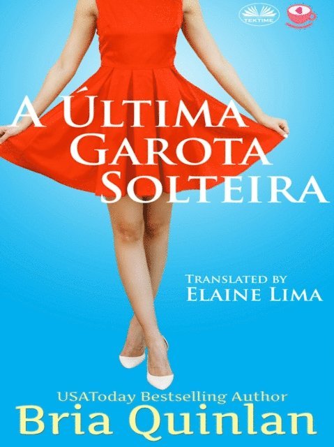 Bria Quinlan - A Última Garota Solteira, E-bok. Tillgänglighet: Lägg i varukorg
