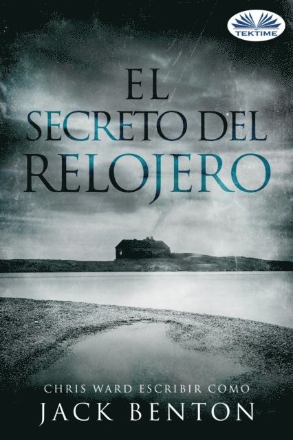 Jack Benton - El Secreto Del Relojero, E-bok