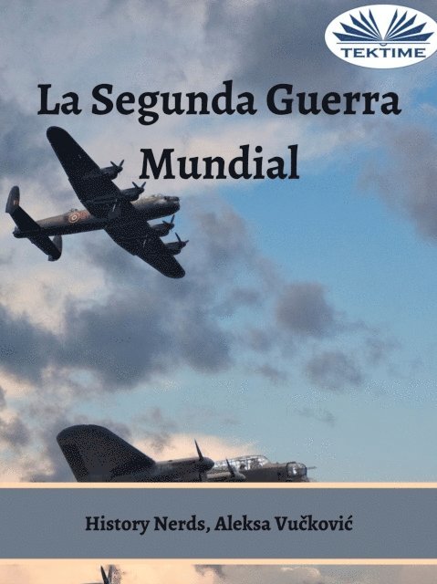 History Nerds - La Segunda Guerra Mundial, E-bok