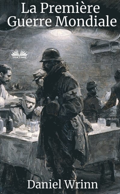 Daniel Wrinn - La Première Guerre Mondiale, E-bok. Tillgänglighet: Lägg i varukorg