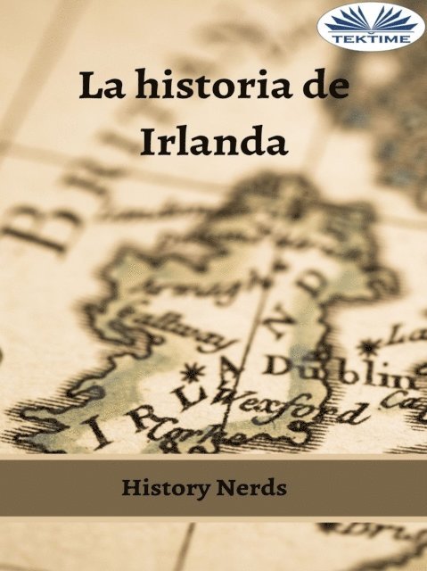 History Nerds - La Historia De Irlanda, E-bok