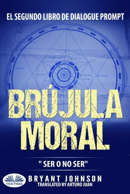 Bryant Johnson - Brújula Moral: Ser O No Ser, E-bok
