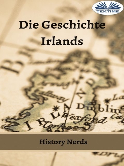 History Nerds - Die Geschichte Irlands, E-bok
