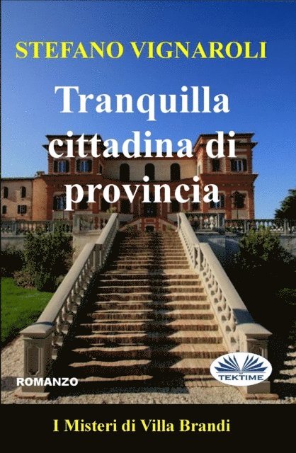 Stefano Vignaroli - Tranquilla Cittadina Di Provincia, E-bok