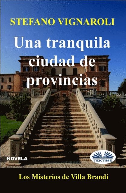 Stefano Vignaroli - Una Tranquila Ciudad De Provincias, E-bok