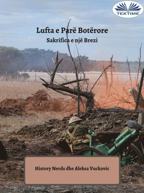 History Nerds - Lufta E Parë Botërore, E-bok
