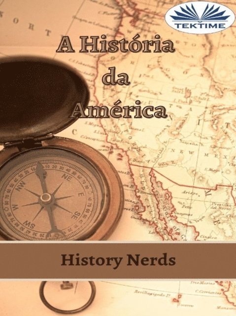 History Nerds - A História Da América, E-bok