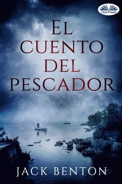 Jack Benton - El Cuento Del Pescador, E-bok