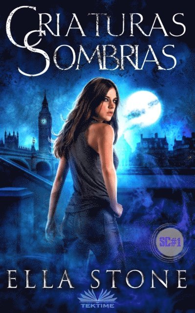 Ella Stone - Criaturas Sombrias, E-bok