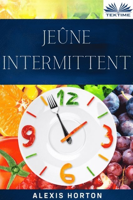 Alexis Horton - Jeûne Intermittent, E-bok. Tillgänglighet: Lägg i varukorg