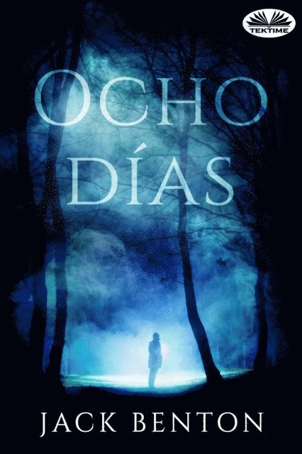 Jack Benton - Ocho Días, E-bok