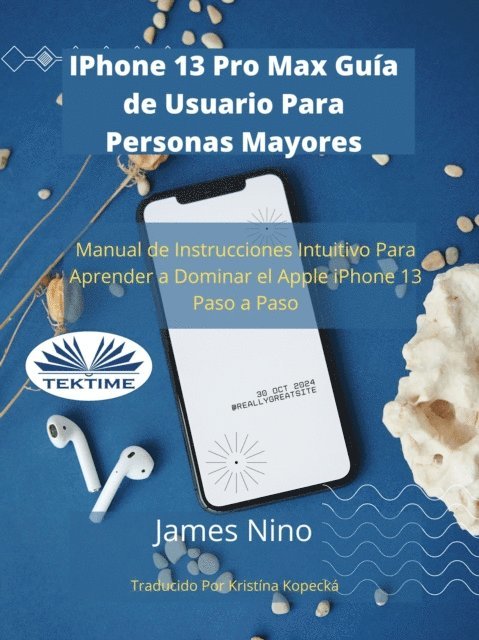 James Nino - IPhone 13 Pro Max Guía De Usuario Para Personas Mayores, E-bok. Tillgänglighet: Lägg i varukorg