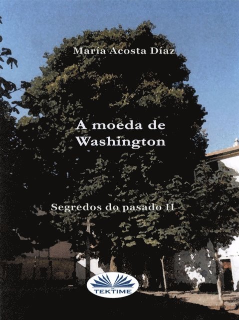 Maria Acosta - A Moeda De Washington, E-bok
