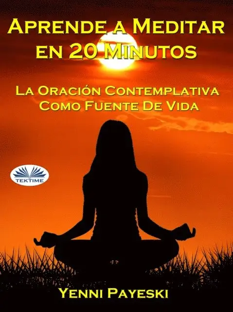 Yenni Payeski - Aprende A Meditar En 20 Minutos, E-bok. Tillgänglighet: Lägg i varukorg