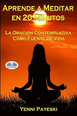 Yenni Payeski - Aprende A Meditar En 20 Minutos, Häftad. Tillgänglighet: Tillfälligt slut