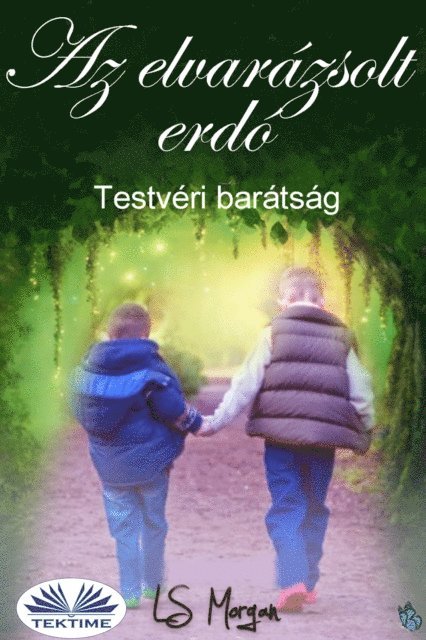 LS Morgan - Az Elvarázsolt Erdő, E-bok
