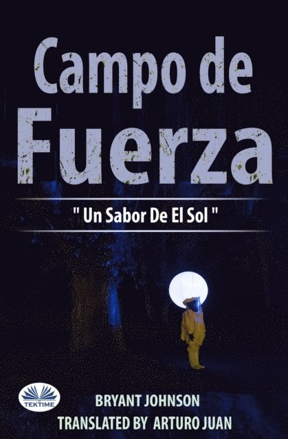 Bryant Johnson - Campo De Fuerza Un Sabor De El Sol, E-bok. Tillgänglighet: Lägg i varukorg