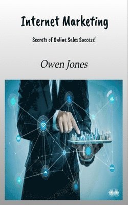 Owen Jones - Internet Marketing - Secrets Of Online Sales Success!, Häftad