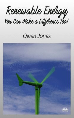 Owen Jones - Renewable Energy - You Can Make A Difference Too!, Häftad