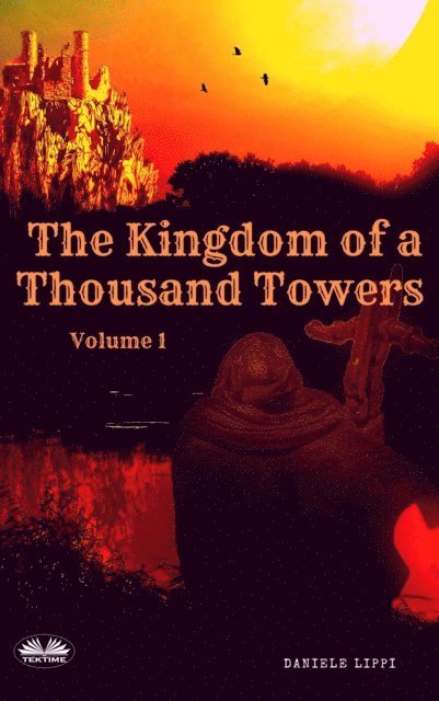 Daniele Lippi - Kingdom Of The Thousand Towers - Volume 1, E-bok. Tillgänglighet: Lägg i varukorg