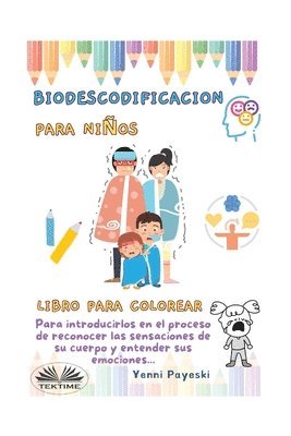Yenni Payeski - Descodificación Biológica Infantil - Descifrando Emociones Y Sensaciones Corporales., Häftad. Tillgänglighet: Lägg i varukorg