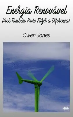 Owen Jones - Energia Renovável - Você Também Pode Fazer A Diferença!, Häftad. Tillgänglighet: Lägg i varukorg