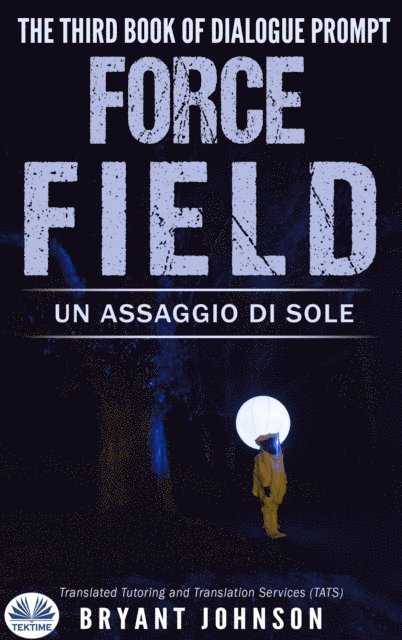 Bryant Johnson - Force Field Un Assaggio Di Sole, E-bok