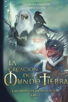 María Acosta, Luz María Riquelme - Creación Del Mundo Tierra - Las Rrónicas De Thalindor Libro I, Häftad