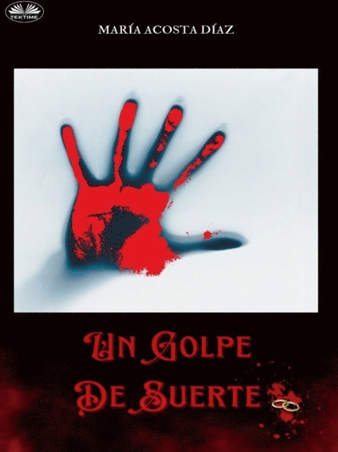 Maria Acosta - Un Golpe De Suerte, E-bok