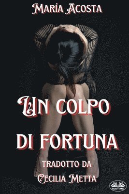 María Acosta - Colpo Di Fortuna, Häftad