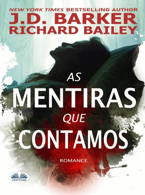 J.D. Barker - As Mentiras Que Contamos, E-bok