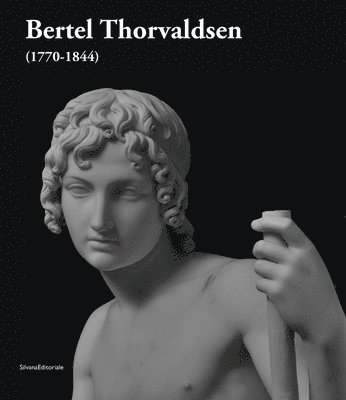 Stefano Grandesso - Bertel Thorvaldsen, Inbunden
