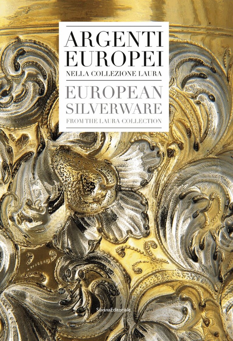 Nera Laura, Manuele Scagliola, Thierry de Lachaise, Nera Laura - European Silverware, Inbunden