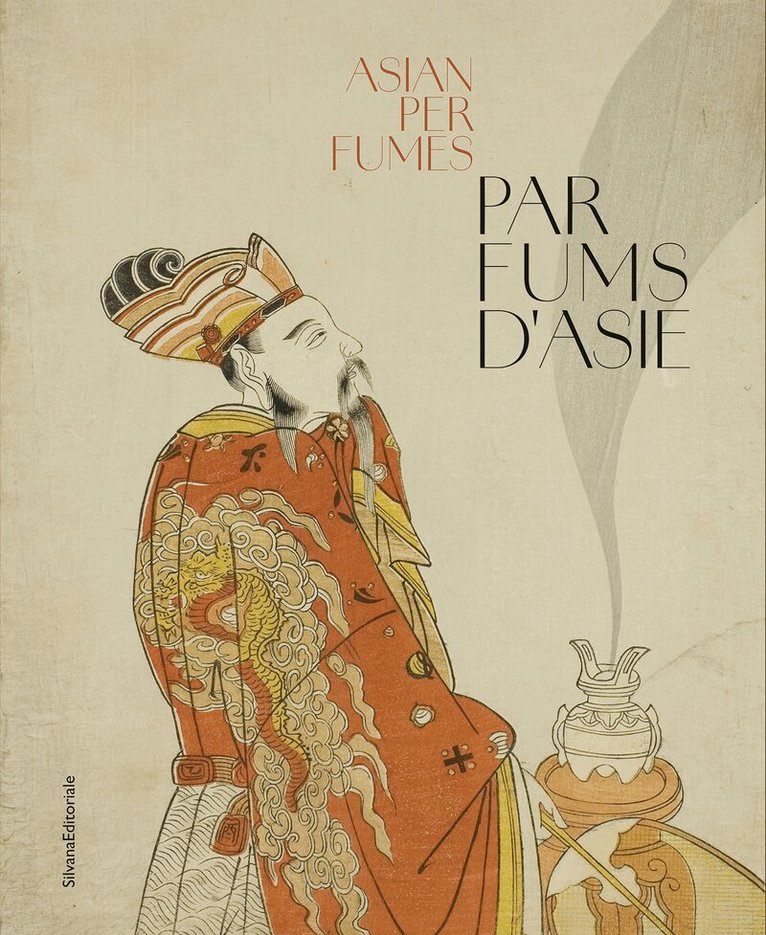 Laure Decomble, Olivier Quiquempois, Thomas Ghysdaël-Trombetta - Parfums d’Asie | Scents of Asia, Häftad